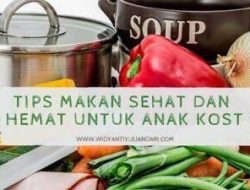 Rekomendasi Makanan Hemat Untuk Anak Kost, Baca ini !